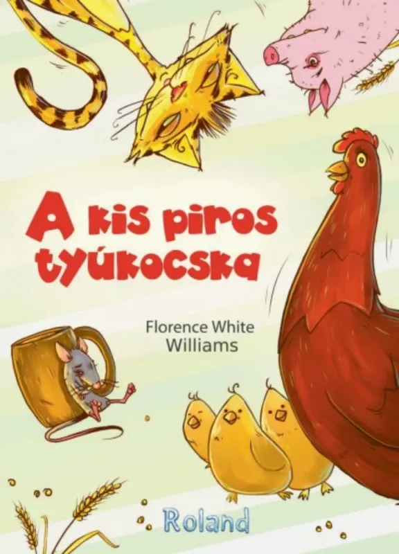 Népszerű A kis piros tyúkocska