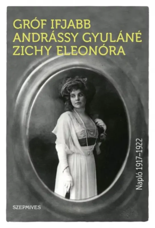 Napló 1917-1922 (Gróf Ifj. Andrássy Gyuláné Zichy Eleonóra) Népszerű