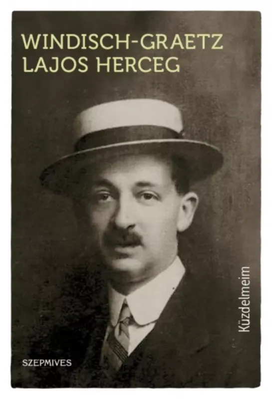Küzdelmeim (Windisch-Graetz Lajos Herceg) Kedvezményes ár