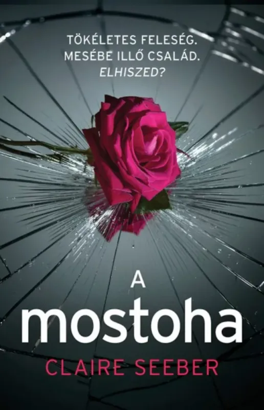 Legkelendőbb A mostoha (Claire Seeber)
