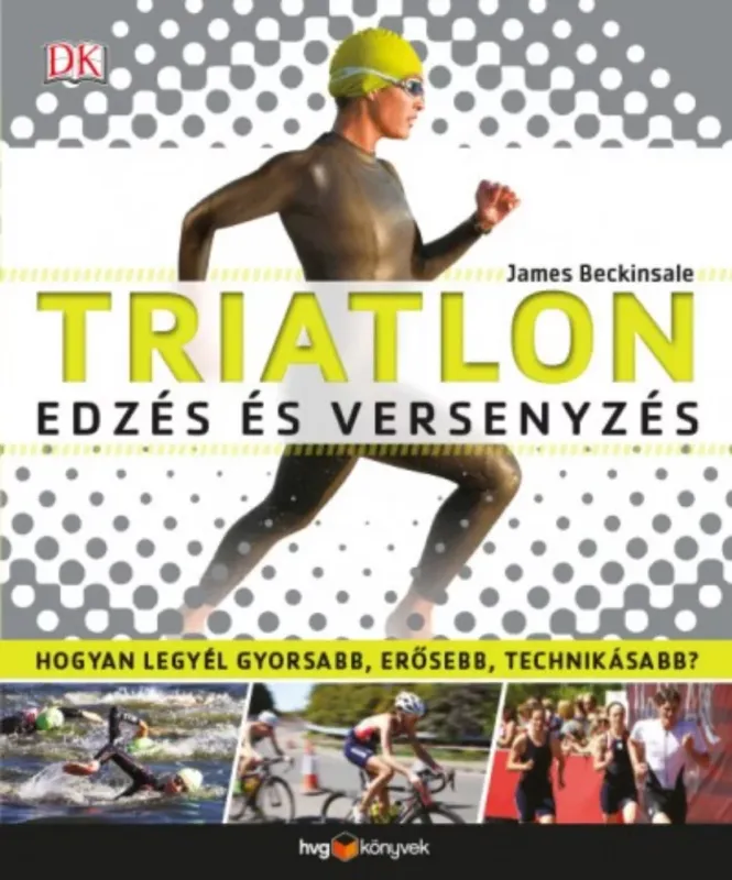 Triatlon, edzés és versenyzés Legjobb ár