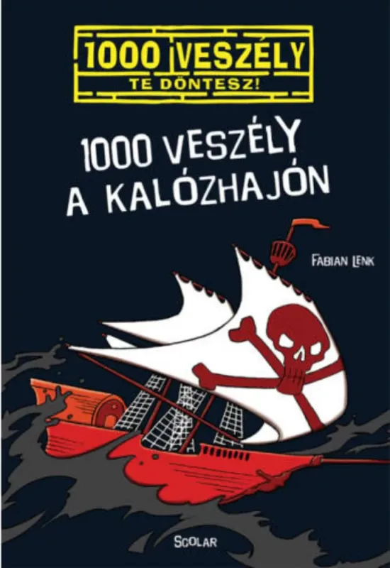 Különleges ajánlat 1000 veszély - Te döntesz! - 1000 veszély a kalózhajón - Fabian Lenk