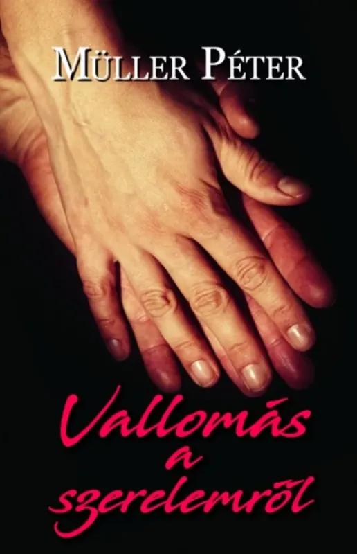 Alacsony ár Vallomás a szerelemről - Müller Péter
