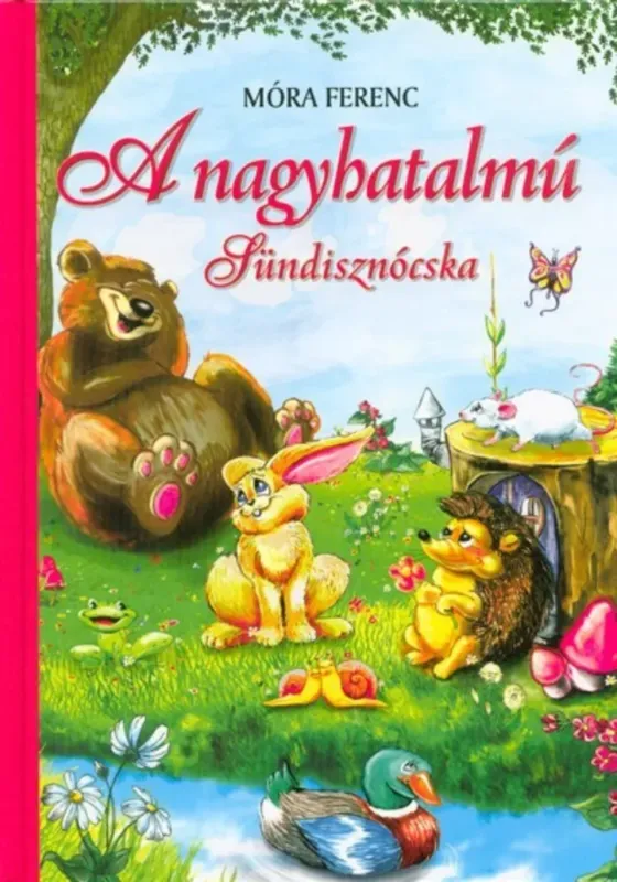 Vásárlói kedvenc A nagyhatalmú sündisznócska