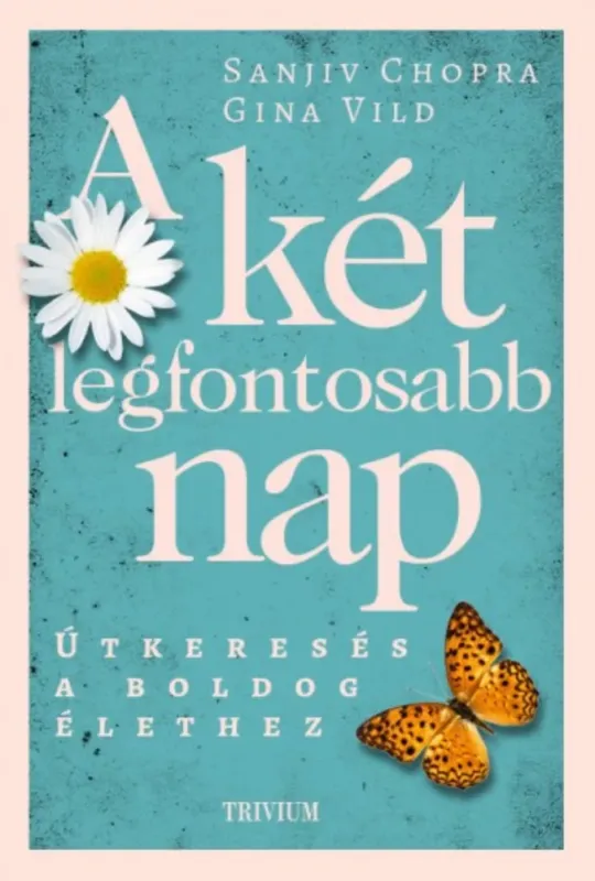 A két legfontosabb nap - Útkeresés a boldog élethez Kedvezmény