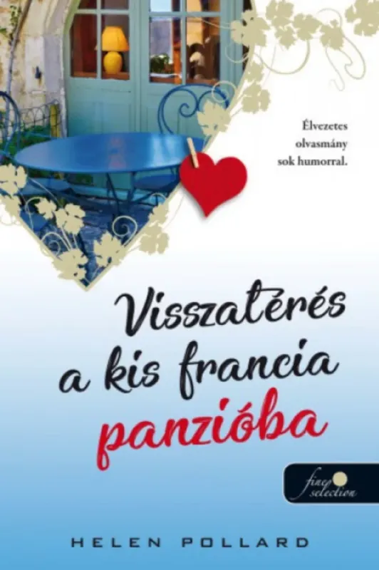 Rózsakert 2. - Visszatérés a kis francia panzióba - Helen Pollard Ne maradj le