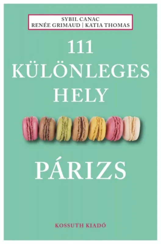 111 különleges hely - Párizs Azonnali szállítás