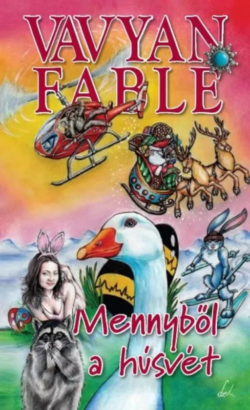 Prémium Mennyből a húsvét - Vavyan Fable (puhafedeles)