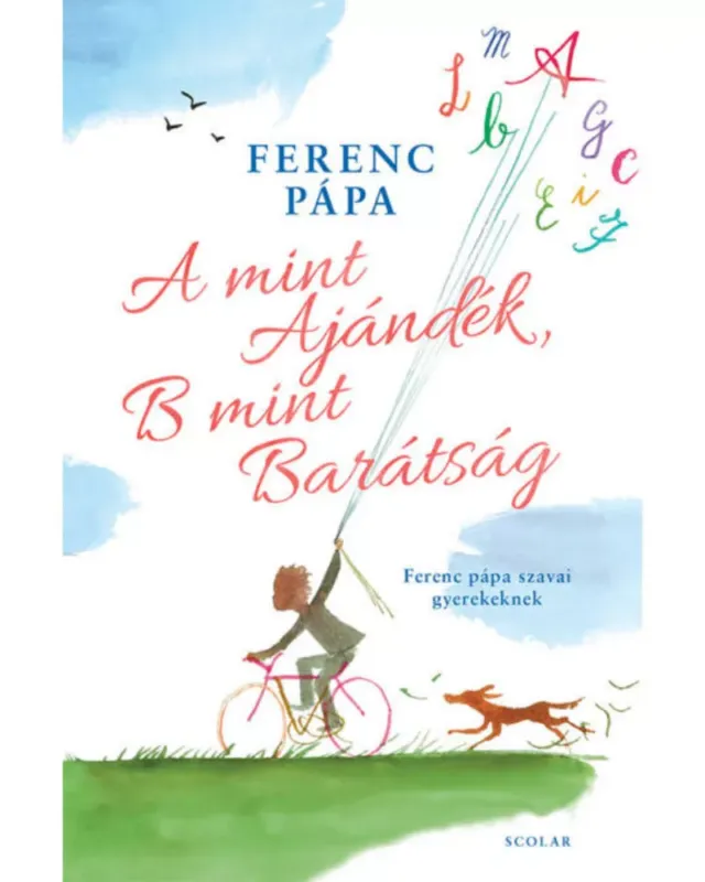Akció A mint Ajándék, B mint Barátság - Ferenc pápa szavai gyerekeknek
