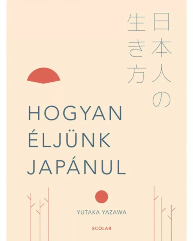 Hogyan éljünk japánul (Yutaka Yazawa) Legjobb ár