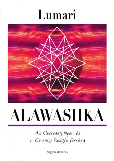 Alacsony ár Alawashka - Az Őseredeti Nyelv és a Teremtő Rezgés forrása
