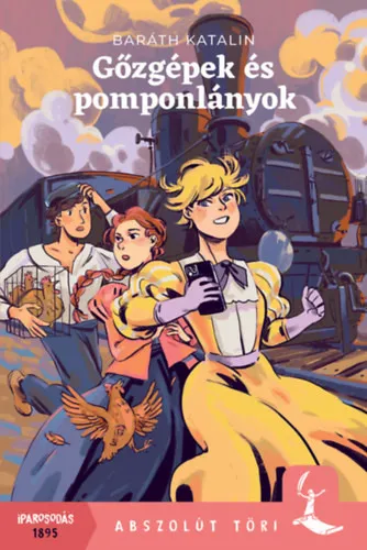 Akció Gőzgépek és pomponlányok