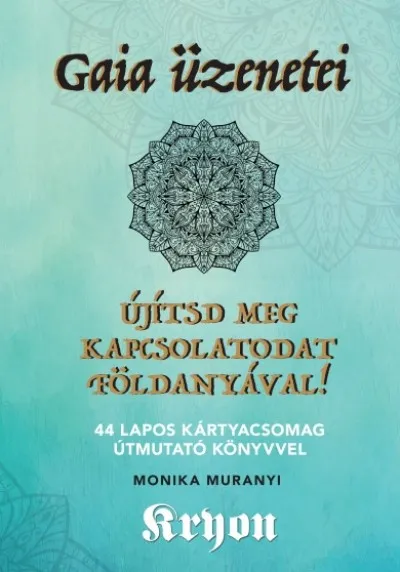 Kryon: Gaia üzenetei - Újítsd meg kapcsolatodat Földanyával! Olcsó