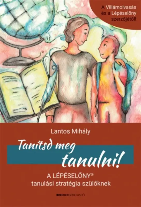 Tanítsd meg tanulni! - A Lépéselőny tanulási stratégia szülőknek Expressz szállítás