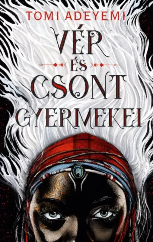 Akció Orisha legendája 1. - Vér és csont gyermekei - Tomi Adeyemi
