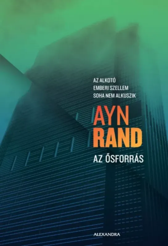 Különleges ajánlat Az ősforrás - Az alkotó emberi szellem soha nem alkuszik - Ayn Rand