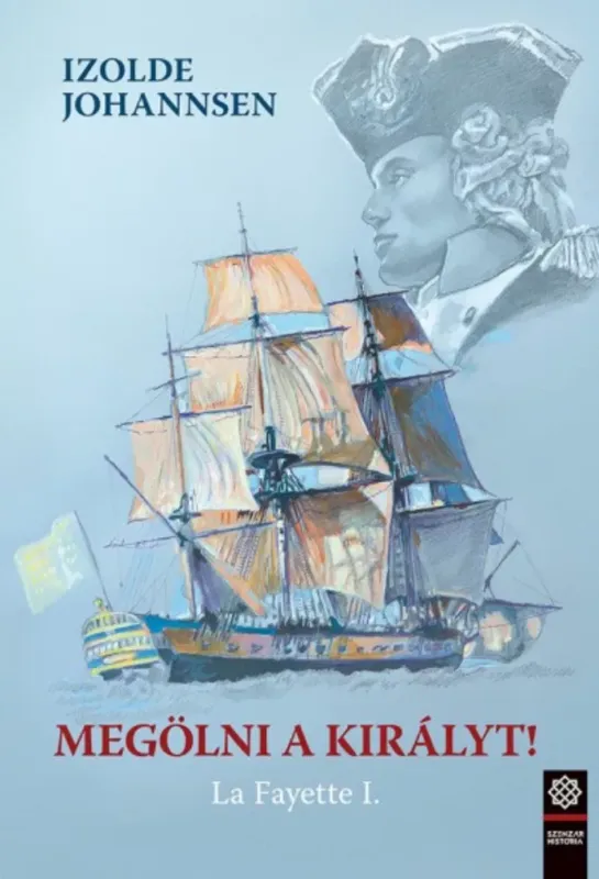 Kiárusítás Megölni a királyt! - La Fayette I.