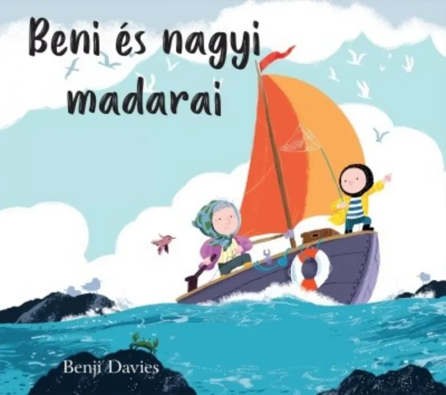 Árengedmény Beni és nagyi madarai - Benji Davies