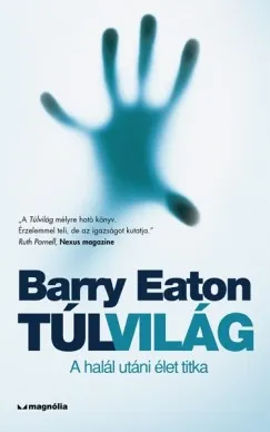 Túlvilág - A halál utáni élet titka Ne maradj le
