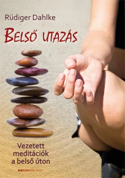Belső utazás - Vezetett meditációk a belső úton Legnépszerűbb