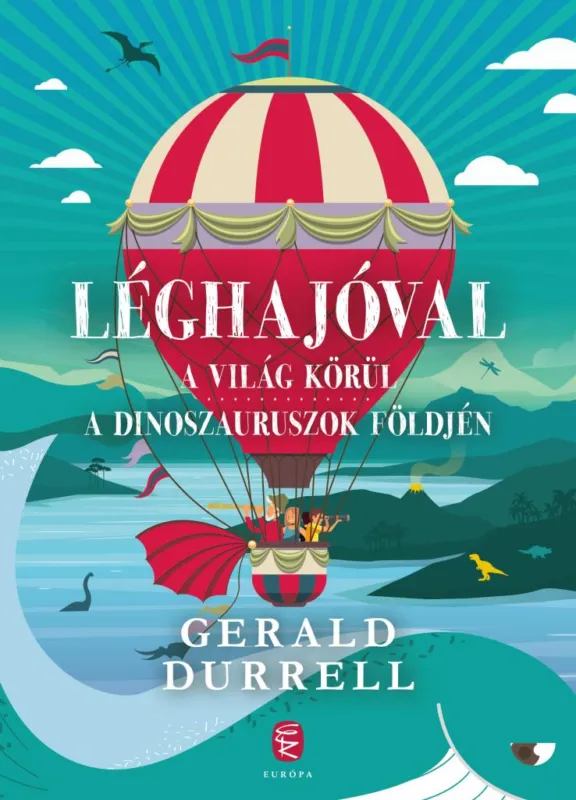 Legnépszerűbb Léghajóval a világ körül - Léghajóval a dinoszauruszok földjén