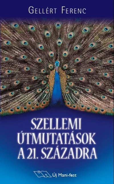 Szellemi útmutatások a 21. századra Újdonság