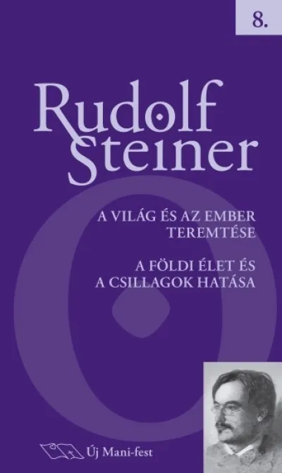 A világ és az ember teremtése 8. - A földi élet és a csillagok hatása Kedvezményes ár