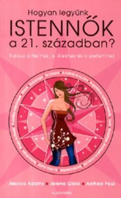 Árcsökkenés Hogyan legyünk istennők a 21. században? - Kalauz a testhez, a lélekhez és a szellemhez