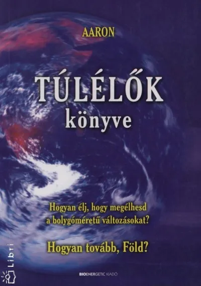 Túlélők könyve - Hogyan tovább, Föld? Bestseller