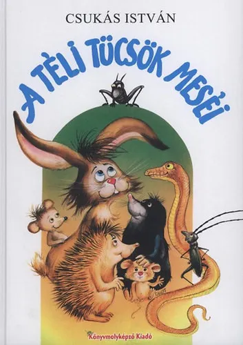 Legkelendőbb Csukás István A téli tücsök meséi