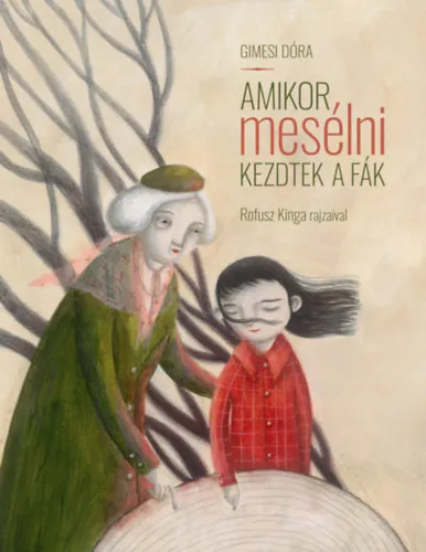 Vásárlói kedvenc Amikor mesélni kezdtek a fák