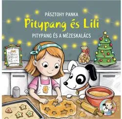 Alacsony ár Pásztohy Panka Pitypang és Lili - Pitypang és a mézeskalács