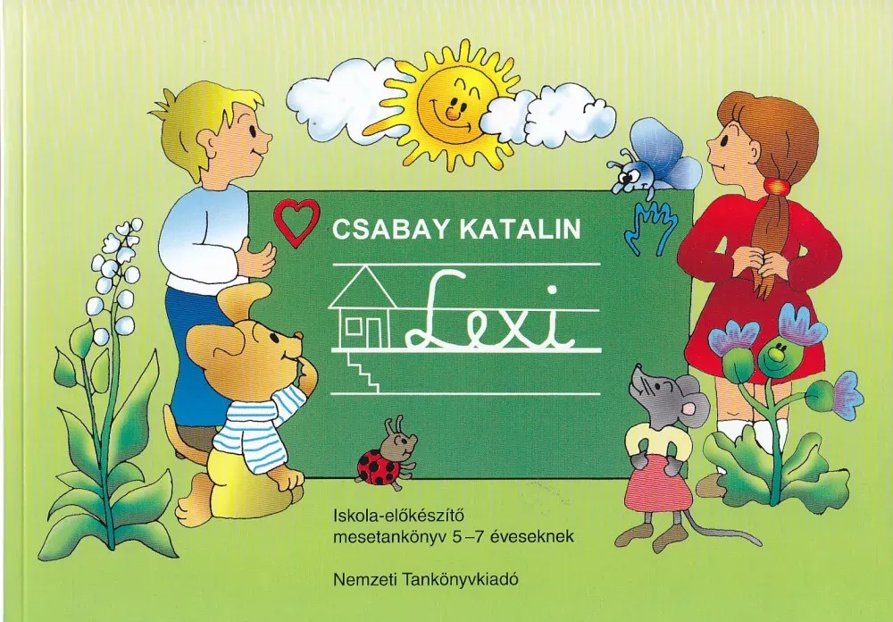 Lexi - Iskola-előkészítő mesetankönyv 5-7 éveseknek - Csabay Katalin Ne maradj le