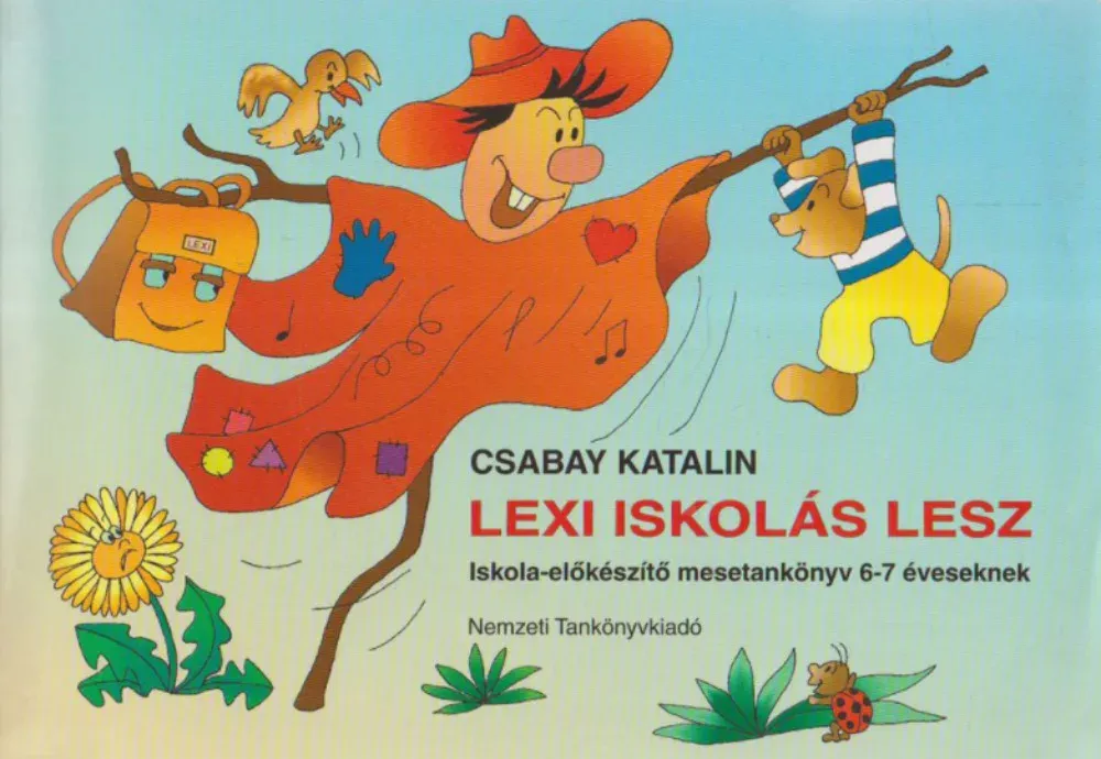 Olcsóbb Lexi iskolás lesz - Iskola-előkészítő 6-7 éveseknek - Csabay Katalin