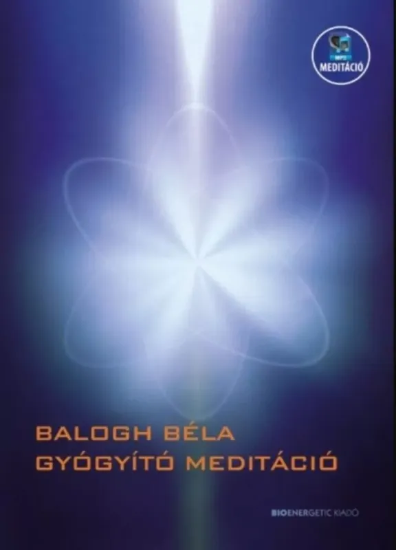 Biztonságos vásárlás Gyógyító meditáció - Letölthető mp3-meditációval (új kiadás)