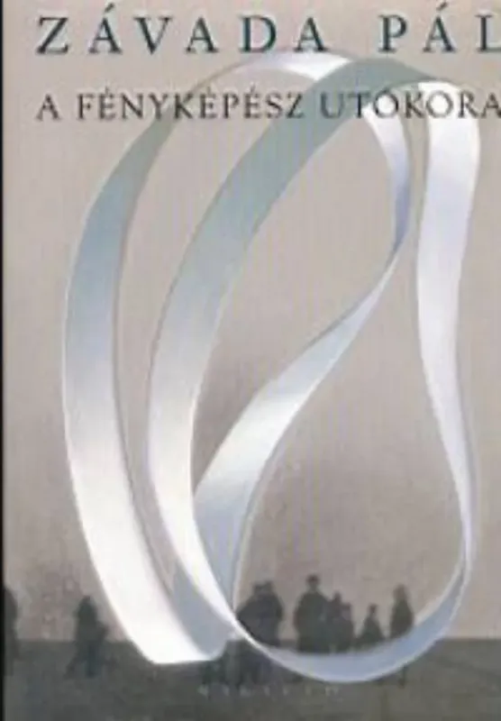 Árcsökkenés A fényképész utókora - Závada Pál