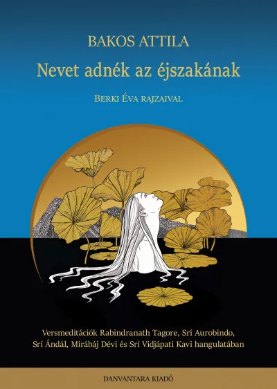Nevet adnék az éjszakának - Versmeditációk Ajánlat