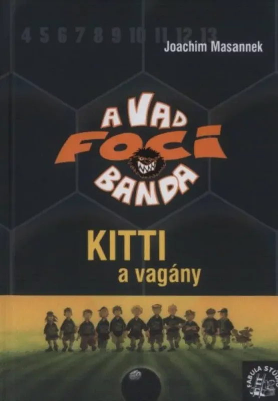 Gyors kiszállítás A vad foci banda 03. - Kitti a vagány