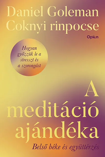 A meditáció ajándéka - Belső béke és együttérzés Kedvezményes ár