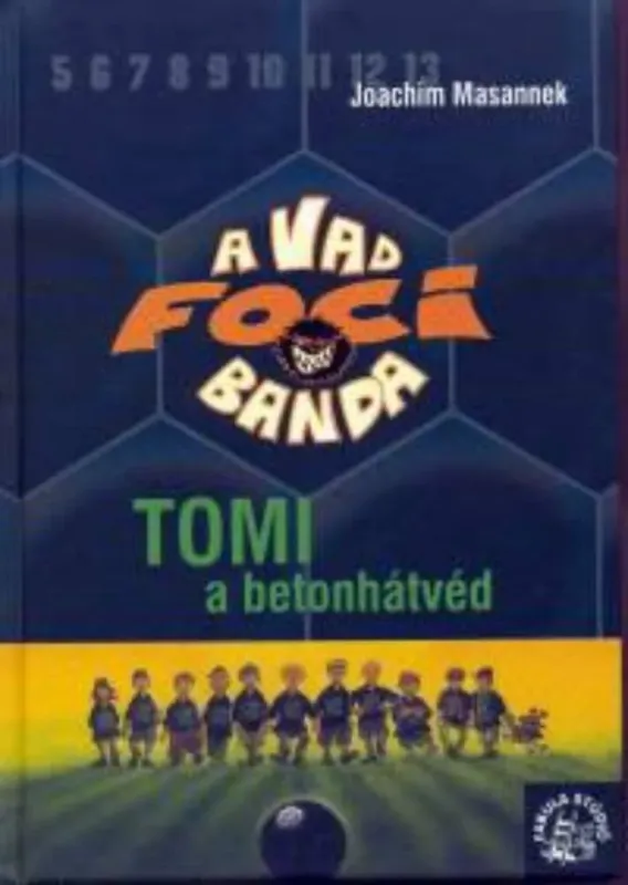 Olcsóbb A vad foci banda 04. - Tomi a betonhátvéd