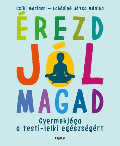Érezd jól magad - Gyermekjóga a testi-lelki egészségért Prémium