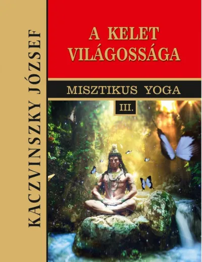Kelet világossága - Misztikus Yoga III. Bestseller