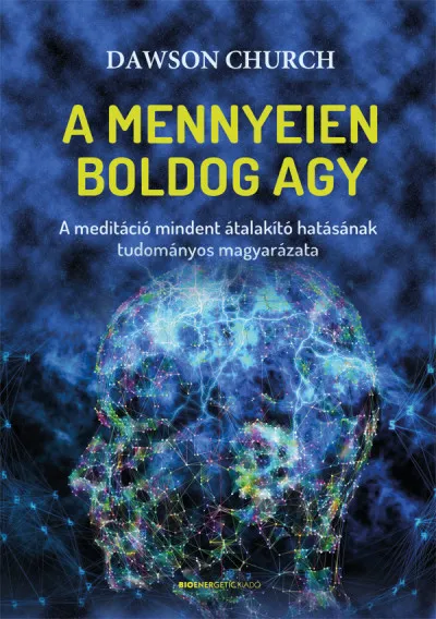 Árengedmény A mennyeien boldog agy - A meditáció mindent átalakító hatásának tudományos magyarázata