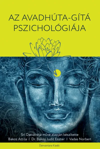 Az Avadhúta-Gítá Pszichológiája Kedvezményes ár