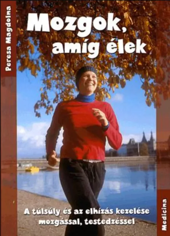 Mozgok, amíg élek - Peresa Magdolna Olcsóbb