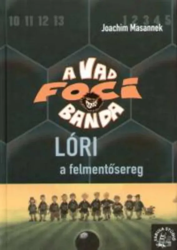 A vad foci banda 09. - Lóri a felmentősereg Legjobb ár