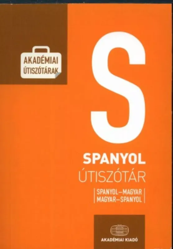 Spanyol útiszótár - Spanyol-magyar-spanyol Népszerű