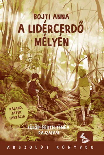 Utolsó esély A Lidércerdő mélyén