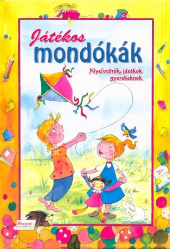 Játékos mondókák - Nyelvtörők, játékok gyerekeknek Olcsó