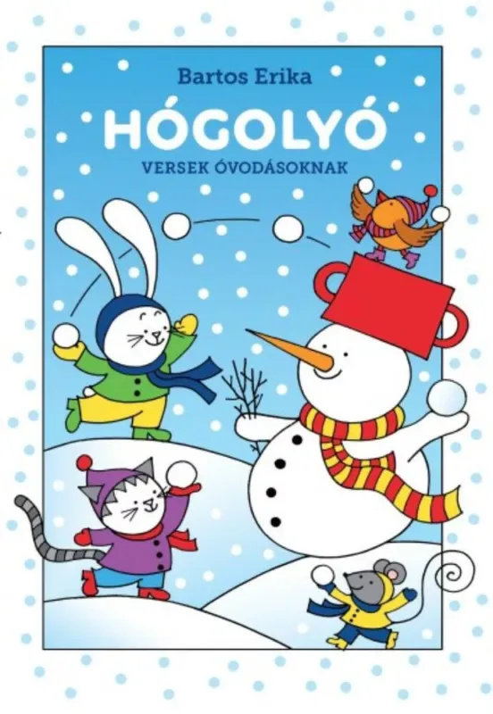 Csak ma Hógolyó - Versek óvodássoknak